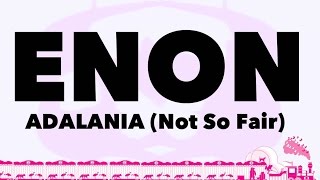Enon - Adalania (Not So Fair) - Music Video