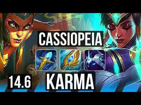 CASSIOPEIA vs KARMA (MID) | 15/0/6, Legendary, 6 solo kills, 600+ games | NA Master | 14.6