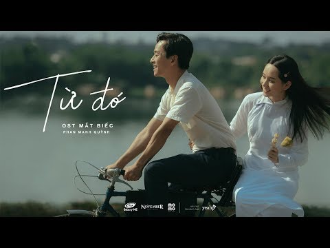 TỪ ĐÓ - PHAN MẠNH QUỲNH | MẮT BIẾC OST