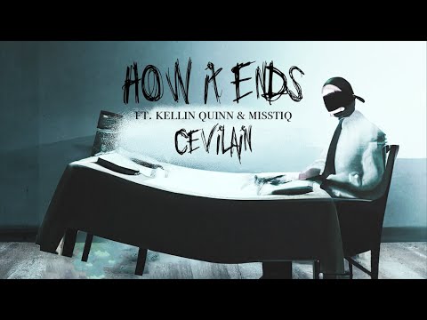CEVILAIN - How It Ends ft. Kellin Quinn & Misstiq (Official Video)