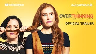 Overthinking with Kat and June I Official Trailer