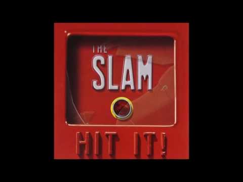 The Slam - Hit It!