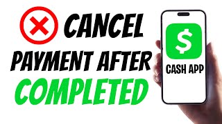 How to Cancel a Cash App Payment After It Completed (2025) ✅
