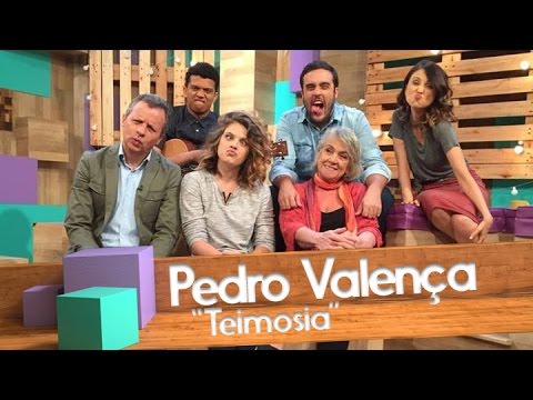 Teimosia - Pedro Valença