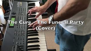 The Cure - The Funeral Party (Cover)