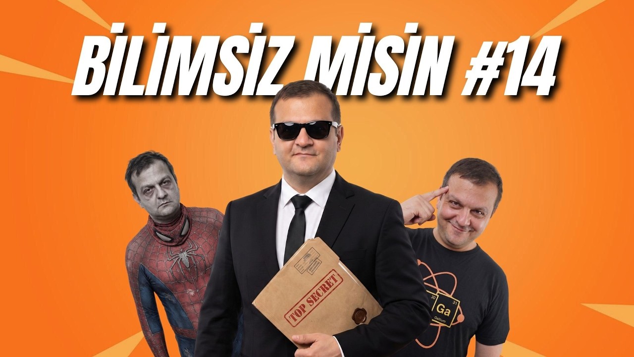 Bilimsiz Misiniz 14. Bölüm