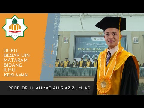 Profil Guru Besar UIN Mataram: Prof. Dr. H. Ahmad Amir Aziz, M. Ag