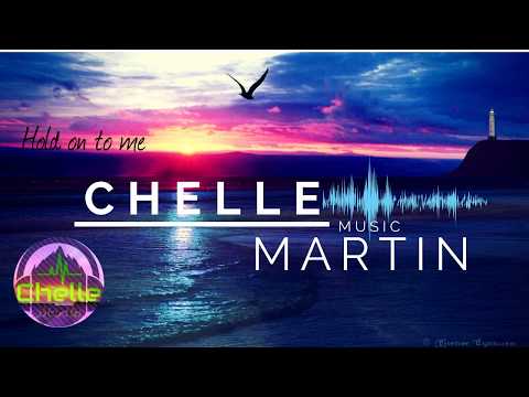 Hold on to me (Ft.Chris James) -  Chelle Martin