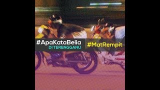 Download lagu #ApaKataBelia/Terengganu: Mat Rempit mp3 Download lagu #ApaKataBelia/Terengganu: Mat Rempit mp3