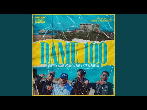 Dame 100 (feat. Stb Supremo, Chok Price & Cbos)
