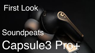 First Look 27 SOUNDPEATS Capsule3 Pro+: Good sounding TWS for on the go!