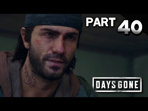 DAYS GONE Walkthrough Gameplay Part 40 · Ascending from the Underworld (PS4 Pro) |【XCV//】