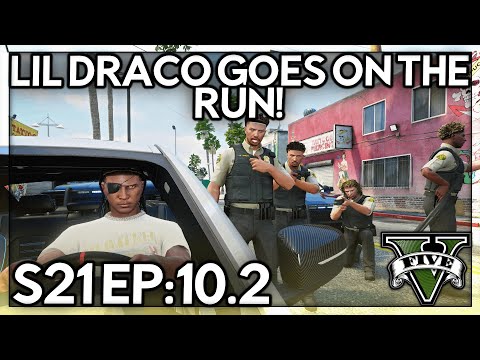 Episode 10.2: Lil Draco Goes On The Run! | GTA RP | Grizzley World Whitelist