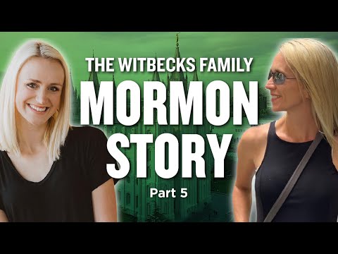 A Conscientious Family’s Journey Through Mormonism - The Witbecks Pt. 5 | Ep. 1240
