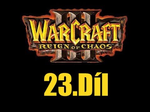 Miki hraje : Warcraft III - 23.Díl - Podzemí