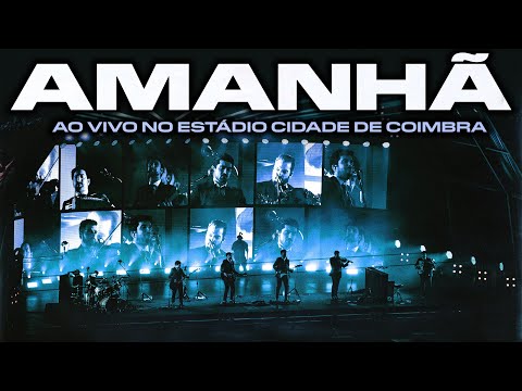 Os Quatro e Meia - Amanhã (Ao Vivo no Estádio Cidade De Coimbra)
