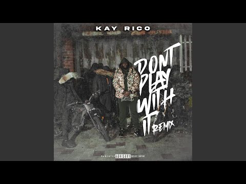 Don't Play With It (Remix)