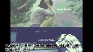 Dahan by December Avenue cover by JSCRIPT
