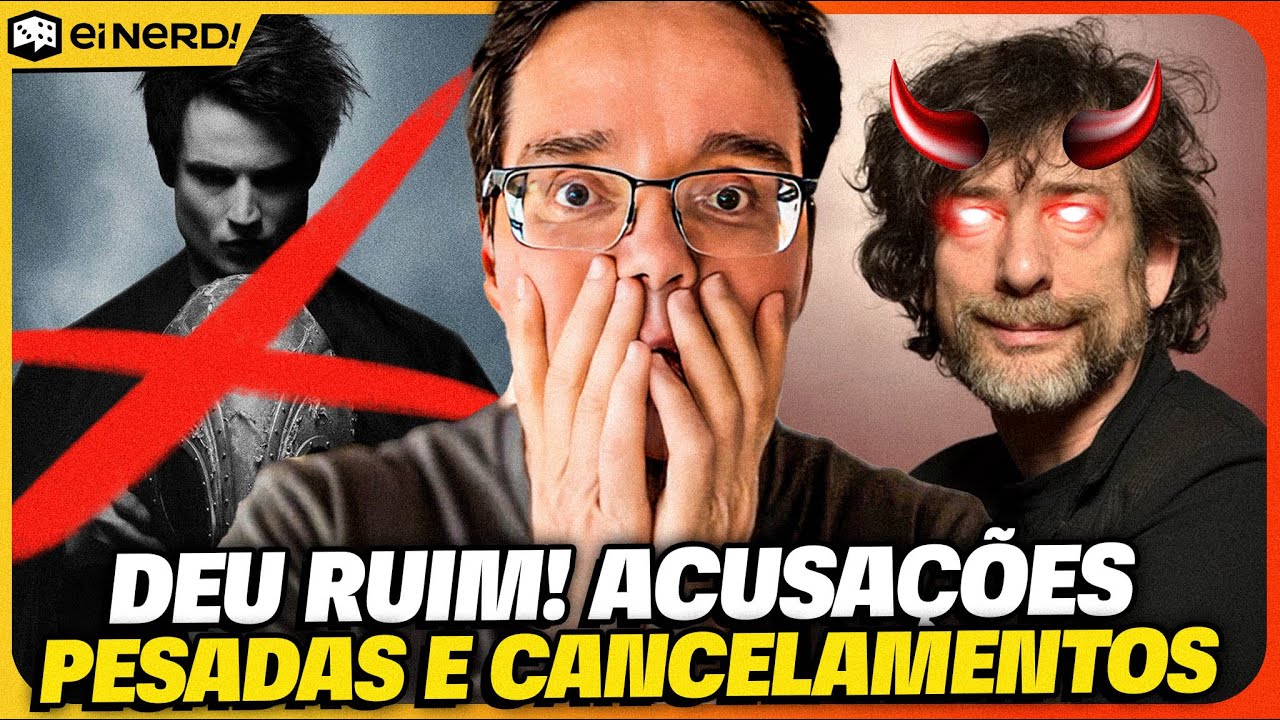 A CASA ESTÁ CAINDO EM HOLYWOOD! DEU RUIM PRO CRIADOR DE SANDMAN [Neil Gaiman]