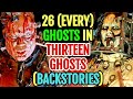 26 (Every) Ghosts From Thirteen Ghosts Movies - Backstories Explored - Both Original And Remake!