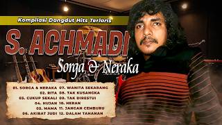 Download lagu KOMPILASI DANGDUT HITS TERLARIS S. ACHMADI | Sorga dan Neraka, Rita, Cukup Sekali mp3 Download lagu KOMPILASI DANGDUT HITS TERLARIS S. ACHMADI | Sorga dan Neraka, Rita, Cukup Sekali mp3