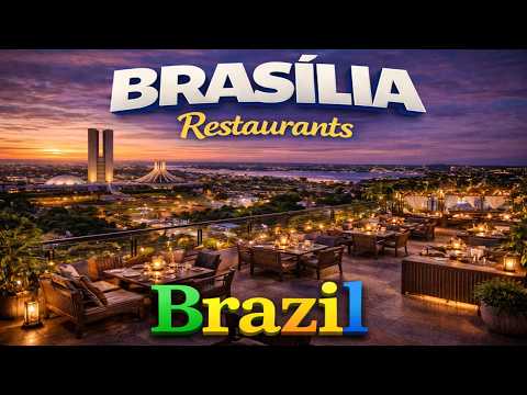 Top 7 Restaurants in Brasilia, Brazil | Best Places to Eat in Brasília | Brazil - English