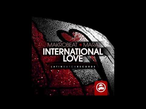 Makrobeat, Mara - International Love (Original Mix)