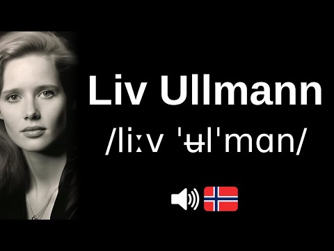 How to pronounce Liv Ullmann (CORRECTLY!)