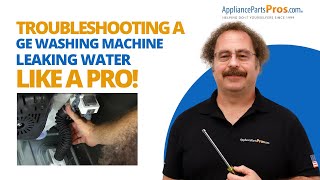 How to Troubleshoot a GE Washing Machine That's Leaking Water