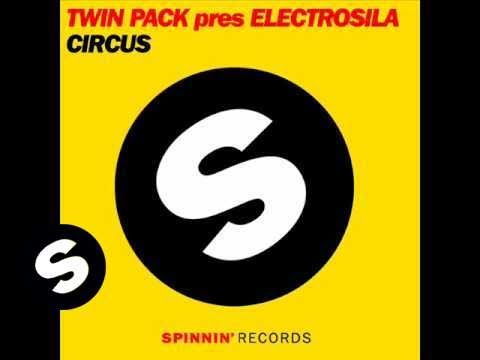 Twin Pack pres. Electrosila  - Circus (Twin Packs Dutch Hilli Mix)