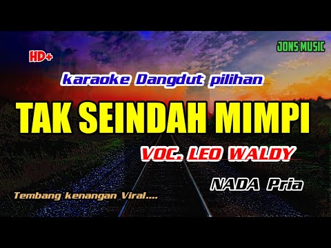 TAK SEINDAH MIMPI || LEO WALDY || KARAOKE