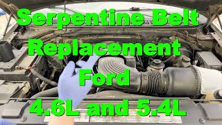 Serpentine Belt Replacement Ford 4.6L and 5.4L