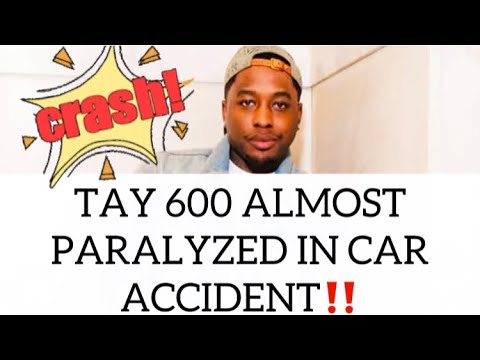 Tay 600 Almost Paralyzed After Getting In A Severe Car Crash, Broke Both Arms, Leg & Crushed Pelvic