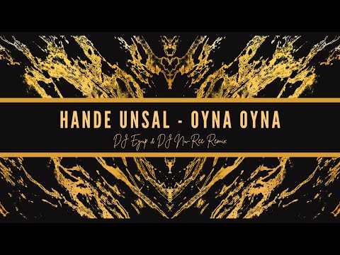 Hande Unsal - Oyna Oyna  ( DJ Eyup & DJ Nu Ree Remix )