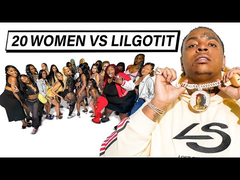 20 WOMEN VS 1 RAPPER: LIL GOTIT