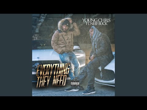 Everything They Need (feat. Neef Buck)
