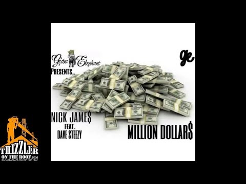 Nick James ft. Dave Steezy - Million Dollars [Thizzler.com]