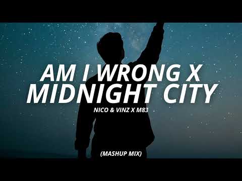 Midnight City X Am I Wrong (Mashup Mix) | Nico & Vinz x M83 | Electropop Dreamscape