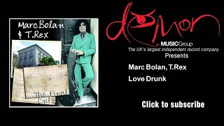 Marc Bolan, T. Rex - Love Drunk