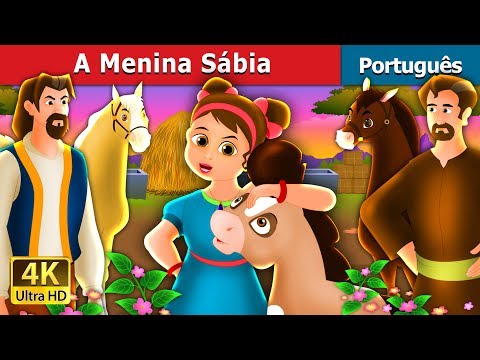 A Menina Sábia | The Wise Little Girl Story in Portuguese | Portuguese Fairy Tales