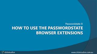 Passwordstate - How to install and use the Browser Extensions - Updated 2020 video.