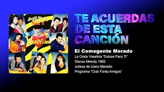 La Onda Vaselina - El Comegente Morado (Disco &quot;Dulces Para Ti&quot; 1992)