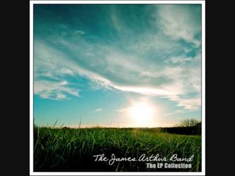 The James Arthur Band - 6. King Of The Underground (The EP Collection)