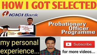 ICICI BANK PO PROGRAMME || HOW TO GET SELECTED IN ICICI BANK PO PROGRAMME || MY PERSONAL EXPERIENCE