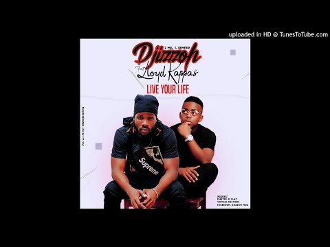 Djizzoh Feat. Lloyd Kappas - Live Your Life (Audio)