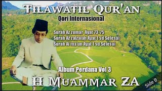 Download lagu H Muammar ZA Qs Az Zumar 73-75 Qs Az Zalzalah Qs Al Ma'un (Album Perdana Vol 3 Part 2) mp3
