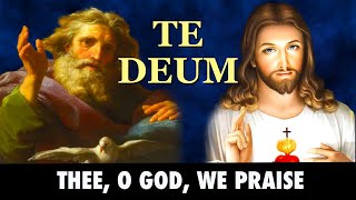 Te Deum (Thee, O God, We Praise) | English Version With Lyrics
