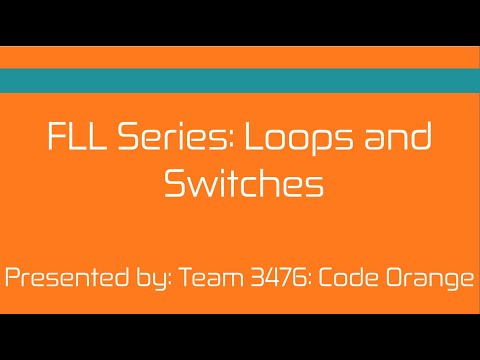 FLL Series: Loops and Switches