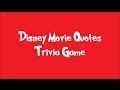Disney Movie Quotes Trivia Game