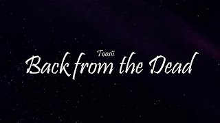 Toosii - Back from the Dead (Lyrics)
